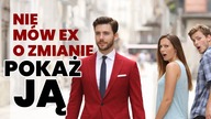 Jak pokazać Ex, że się zmieniłeś