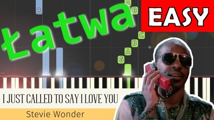  I Just Called To Say I Love You (Stevie Wonder) - Piano Tutorial (łatwa wersja)  NUTY W OPISIE 