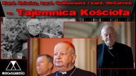 Kard.  Dziwisz, kard.  Gulbinowicz i kard.  McCarrick - Tajemnica Kościoła