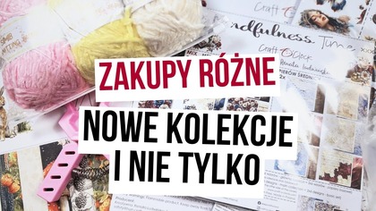 Zakupowo, czyli haul | Nowe kolekcje i nie tylko