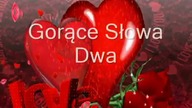 Gorące słowa dwa