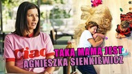 Jaką mamą jest Agnieszka Sienkiewicz? Staram się być uważna