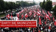 Żarty się skończyły!  krzyczą rolnicy pod kancelarią premiera