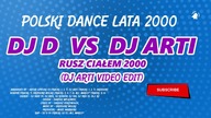 DJ D vs.  DJ Arti  Rusz Ciałem 2000 (OFFICIAL AUDIO)
