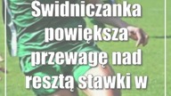 Świdniczanka powiększa przewagę nad resztą stawki w Hummel IV Lidze