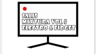 SALIS - MIXTURA VOL 5 [ ELECTRO & FIDGET ]