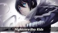 Nightcore-Hey Kids