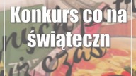 Konkurs: co na świąteczny stół?