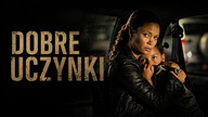 Dobre uczynki (2012) Lektor PL
