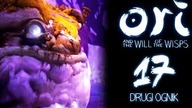 ORI and the Will of the Wisps PL E17 DRUGI OGNIK, BOSS I GNIJĄCA CZELUŚĆ!