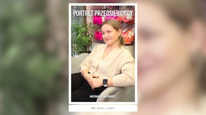 Codzienność brafitterki.  Portret Przedsiębiorcy - rozmowa z Moniką Niemiec, właścicielką Salonu MiG