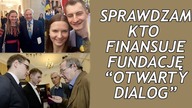 Destabilizacja Polski w 16 Punktach. Kto Finansuje Fundację Otwartego Dialogu?