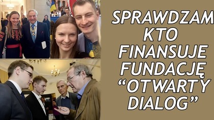 Destabilizacja Polski w 16 Punktach. Kto Finansuje Fundację Otwartego Dialogu?