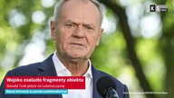 Wojsko znalazło fragmenty obiektu.  Donald Tusk jedzie na Lubelszczyznę [KS Info]