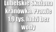 Lubelskie: Skażona kranówka.  Prawie 1,9 tys.  ludzi bez wody