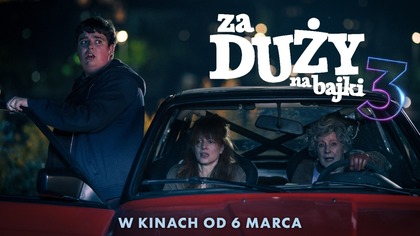 Za duży na bajki powraca! | Tylko w kinach od 6. 03!