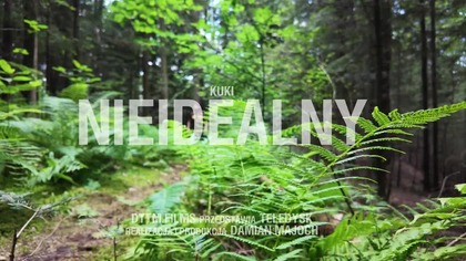Kuki - Nieidealny - Zwiastun Teledysku