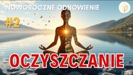 Medytacja: Puszczanie i Oczyszczanie  Noworoczne odnowienie #2