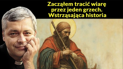 Zacząłem tracić wiarę przez jeden grzech.  Wstrząsająca historia