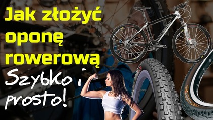Jak założyć OPONĘ na koło roweru