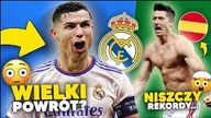 BOMBA! Cristiano Ronaldo WRÓCI do REALU MADRYT?! Lewandowski NISZCZY REKORDY...  POKONAŁ Ronaldinho!
