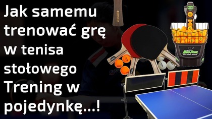 Jak samemu trenować grę w tenisa stołowego