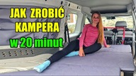 JAK ZROBIĆ KAMPERA W 20 MINUT? - pokażemy Wam sposób :)