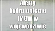 Alerty hydrologiczne IMGW w województwie lubelskim