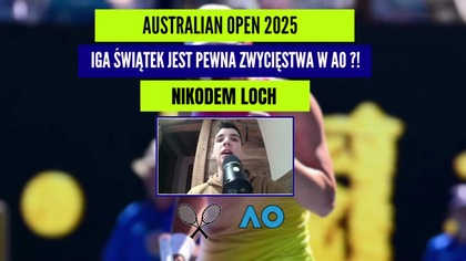 IGA ŚWIĄTEK WYGRA AUSTRALIAN OPEN?! - 22. 01. 2025r.