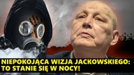 Wizja Jackowskiego: To stanie się w nocy!