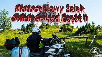 Motocyklowy Szlak Orlich Gniazd częśc II