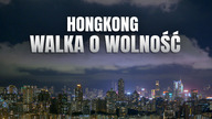 Hongkong: walka o wolność S01E01 Lektor PL