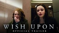 Wish upon (2017) Trailer