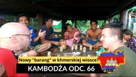 Kambodża - Nowy barang w khmersiej wiosce (odc.  66)
