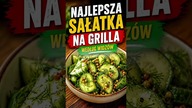  Najlepsza Sałatka Na Grilla! Widzowie Są Zgodni! #ogórki #grill #shorts