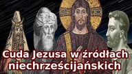 Cuda Jezusa w źródłach niechrześcijańskich