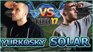 SOLAR VS YURKOSKY | FIFA 17
