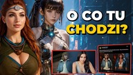 O CO TU CHODZI? Skąd ta BRZYDOTA W GRACH i komu przeszkadzają ŁADNE KOBIETY?