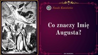 Co znaczy Imię Augusta? | 28 Marzec