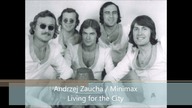 Andrzej Zaucha / Minimax - Living for the city