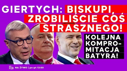 Giertych: Biskupi, zrobiliście coś strasznego! Kolejna kompromitacja Batyra! | IPP