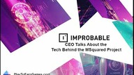 PlayToEarnGames. com: Improbable CEO Talks MSquared Technology And Metaverse