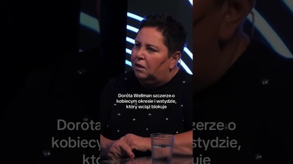 DOROTA WELLMAN BEZ TABU! MÓWI WPROST, ŻE TRZEBA BYĆ BEZPOŚREDNIM!