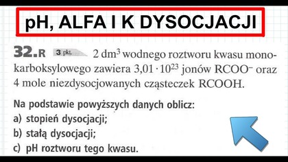 ZADANIE 32. R WSIP PERSONA DYSOCJACJA JONOWA I SKALA pH OBLICZANIE pH K ALFA #chemia #chemistry