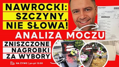 Nawrocki: Szczyny, nie słowa! Analiza moczu | IPP