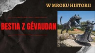 Bestia z G&eacute;vaudan | W mroku historii #5