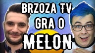  BRZOZA TV GRA O MELON  S03E04