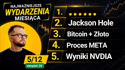 Rentowność długu, bitcoin i złoto w parze, wielkie liczby NVDIA i META - 5/12 - sierpień 26