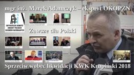 mgr inż.  Marek Adamczyk - OKOPZN.  Zawsze dla Polski.  Sprzeciw likwidacji Kopalni Krupiński 2018