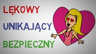 3 Typy MIŁOŚCI - Jak KOCHAJĄ Różne Osoby? Partnerstwo Bliskości - Amir Levine & Rachel Heller